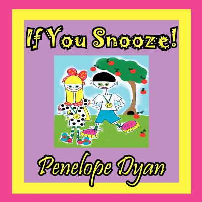 If You Snooze!