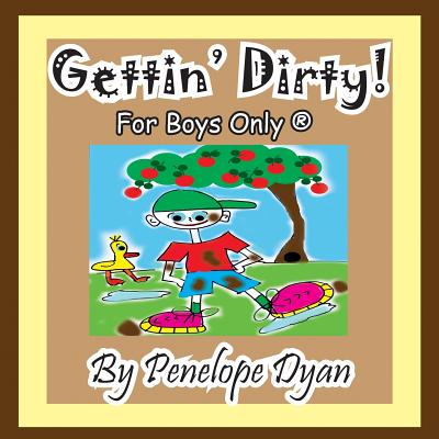 Gettin' Dirty! for Boys Only