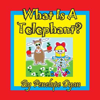 What Is a Telephant?