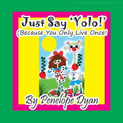 Just Say 'Yolo!'
