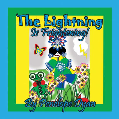 The Lightning Is Frightening!