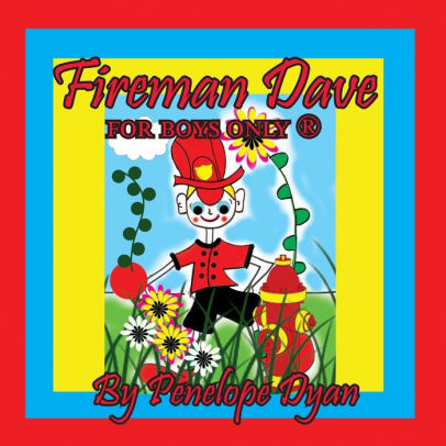 Fireman Dave --- For Boys Only ?