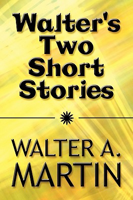 Walter's Two Short Stories