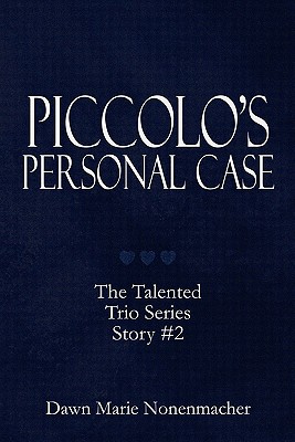 Piccolo's Personal Case: The Talented Trio Series Story #2