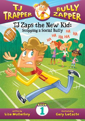 TJ Zaps the New Kid: Stopping a Social Bully
