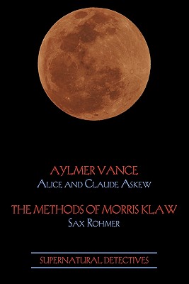 Aylmer Vance + The Methods of Morris Klaw