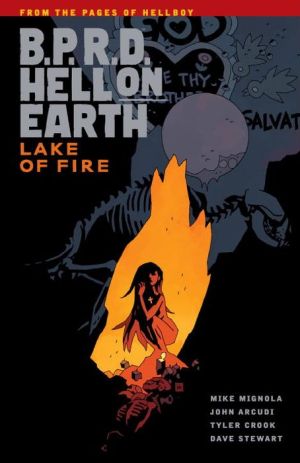 B.P.R.D. Hell On Earth, Volume 8: Lake of Fire