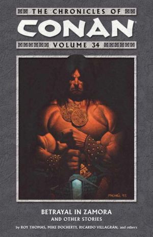 The Chronicles of Conan, Volume 34: Betrayal in Zamora and Other Stories