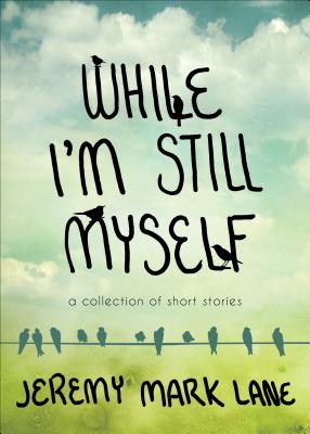 While I'm Still Myself