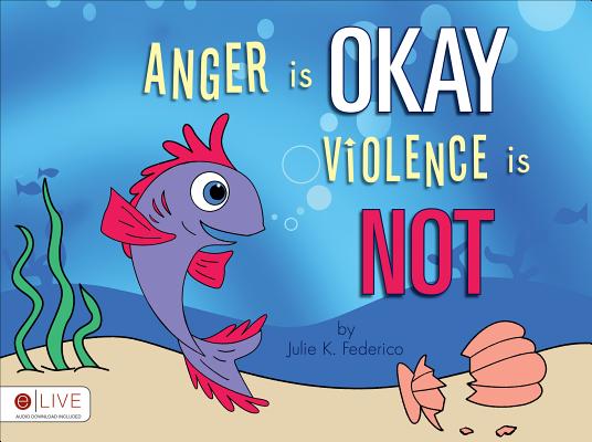 Anger Is Okay Violence Is Not