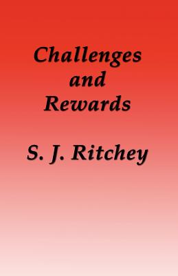 Challenges and Rewards