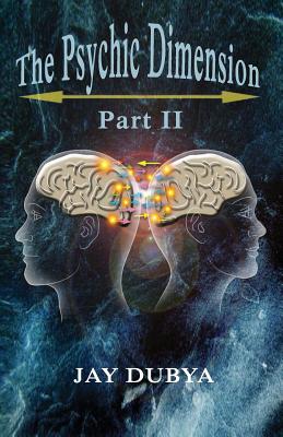 The Psychic Dimension, Part II