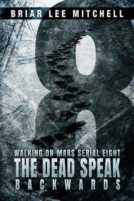 The Dead Speak Backwards