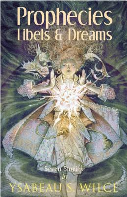 Prophecies, Libels & Dreams: Stories