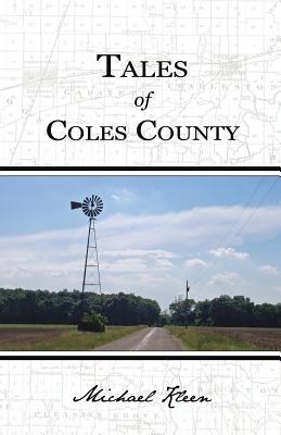 Tales of Coles County, Illinois