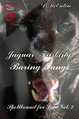 Spellbound for Love Vol 2 Jaguar Frisking Baring Fangs