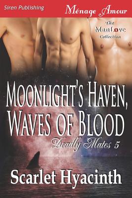 Moonlight's Haven, Waves of Blood