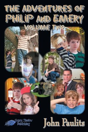 The Adventures of Philip and Emery: Volume Two