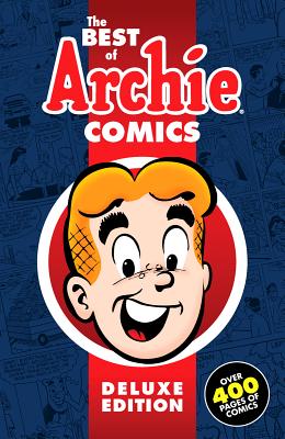 The Best of Archie Comics Book 1 Deluxe Edition