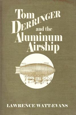 Tom Derringer and the Aluminum Airship