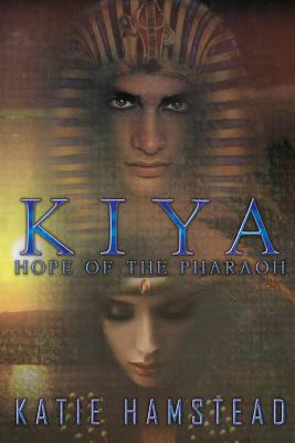 Kiya: Hope of the Pharaoh