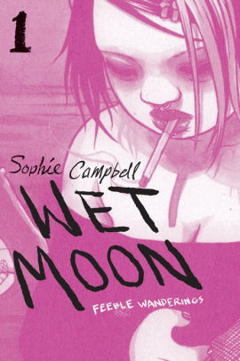 Wet Moon Book 1: Feeble Wanderings: New Edition)