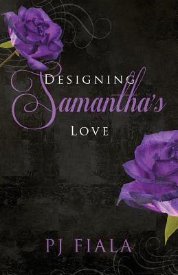 Designing Samantha's Love
