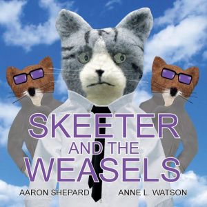 Skeeter and the Weasels