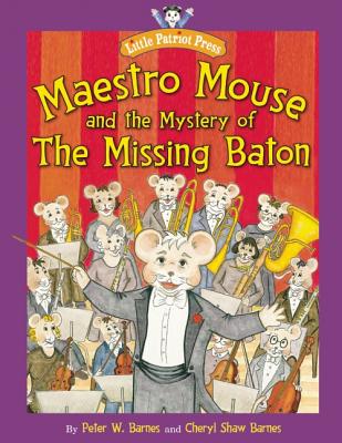 Maestro Mouse: And the Mystery of the Missing Baton