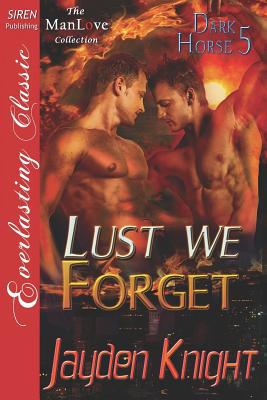 Lust We Forget