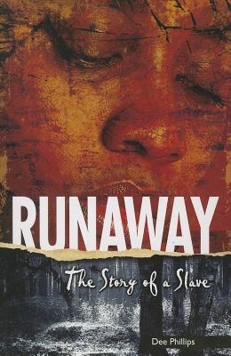 Runaway: The Story of a Slave