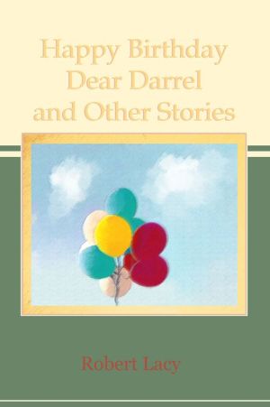 Happy Birthday Dear Darrell and Other Stories