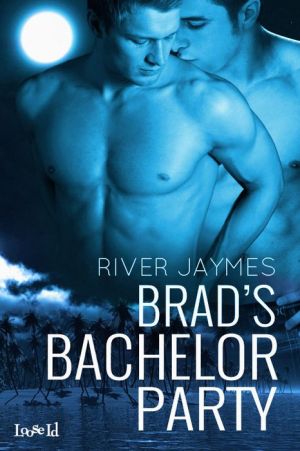 Brad's Bachelor Party
