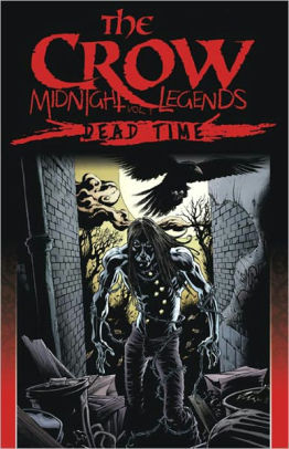 Crow: Midnight Legends Volume 1 - Dead Time