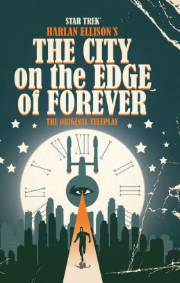 Star Trek: Harlan Ellison's The City on the Edge of Forever