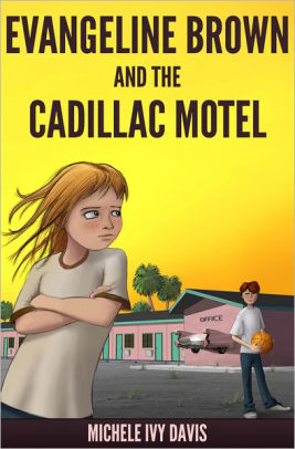 Evangeline Brown and the Cadillac Motel