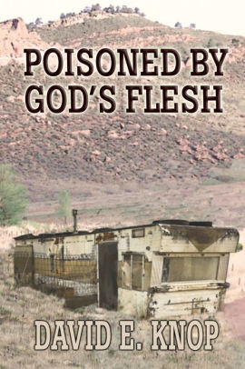 Poisoned by God's Flesh
