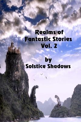 Realms of Fantastic Stories Vol. 2