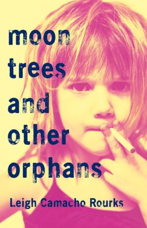 Moon Trees and Other Orphans Leigh