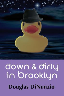 Down & Dirty in Brooklyn