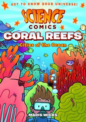 Coral Reefs: Cities of the Ocean