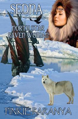 Sedna: North Star, Raven Woman