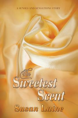 The Sweetest Scent