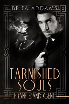 Tarnished Souls - Frankie and Gent