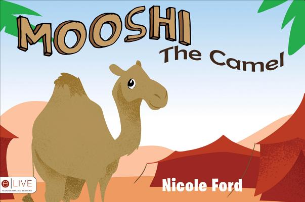 Mooshi the Camel