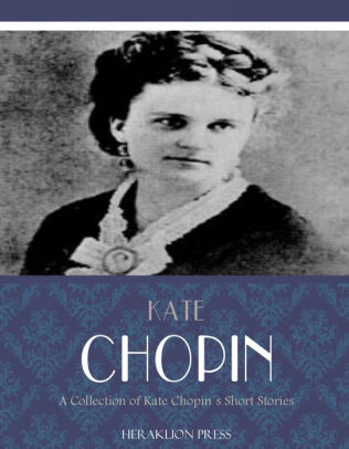 A Collection of Kate Chopin