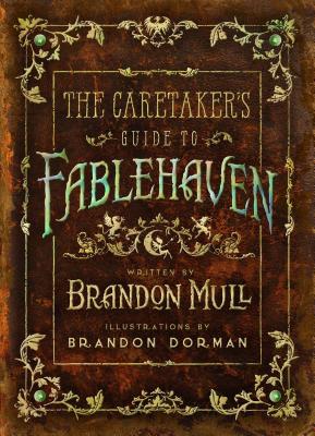 The Caretaker's Guide to Fablehaven