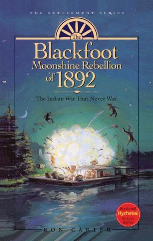 The Blackfoot Moonshine Rebellion of 1892, v2