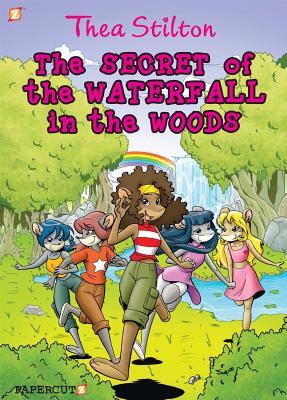 Thea Stilton and the Secret of the Waterfall in the Woods
