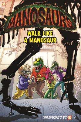Walk Like a Manosaur